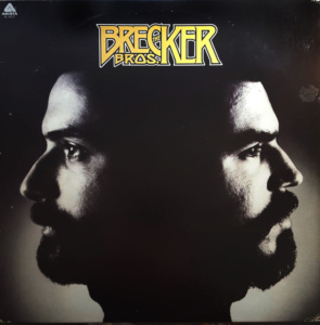 Vinyl Vault — Brecker Brothers, “The Brecker Bros.”